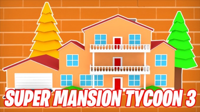 super mansion tycoon 3 codes